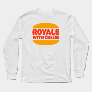 Royale with Cheese Long Sleeve T-Shirt